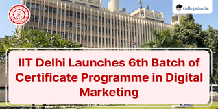 IIT Delhi Launches 6th Batch of Certificate Programme in Digital Marketing; Apply till August 28